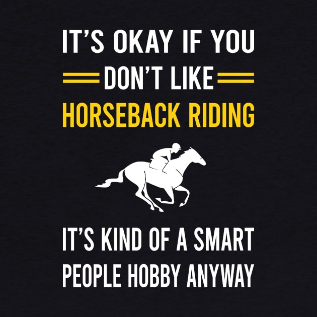 Smart People Hobby Horseback Riding Horse Riding by Good Day